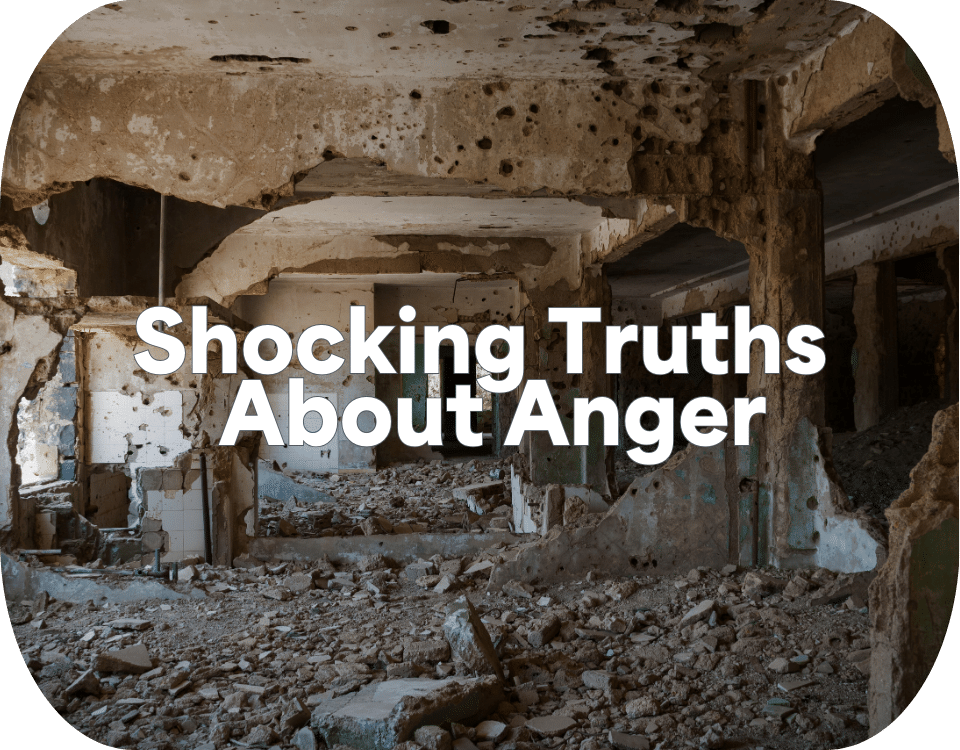 3 Shocking Truths About Anger Blog Post